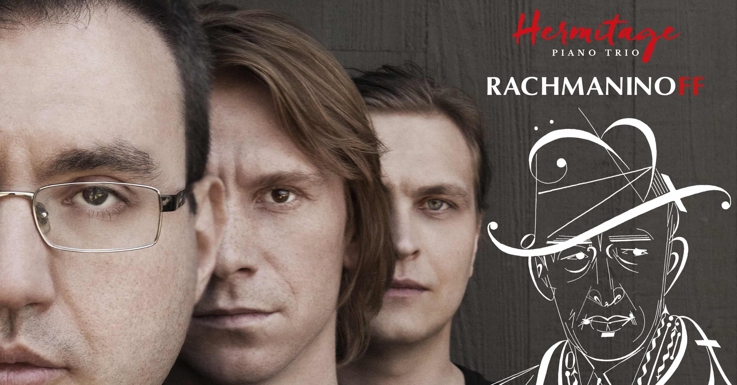 Hermitage Piano Trio: Rachmaninoff - Available Now