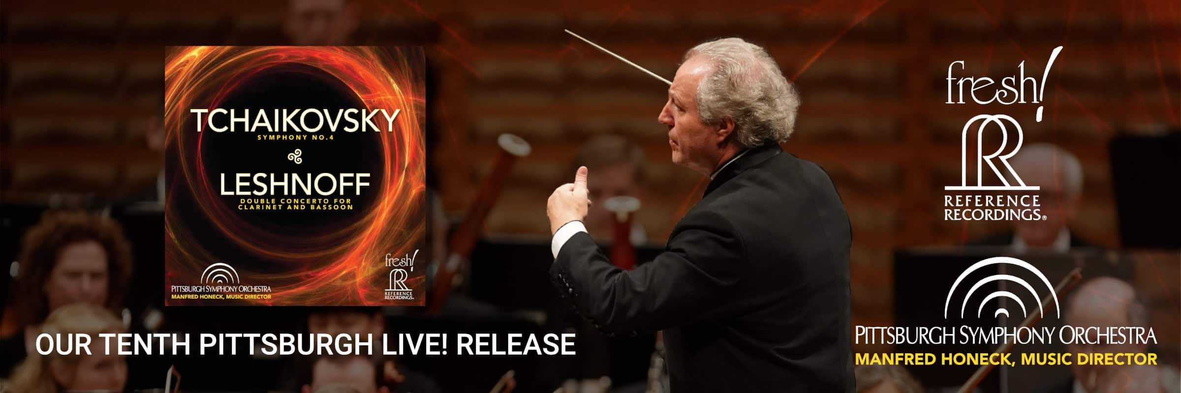 Pittsburgh Symphony Orchestra and Manfred Honeck - Tchaikovsky Symphony No. 4 and Leshnoff Double Concerto