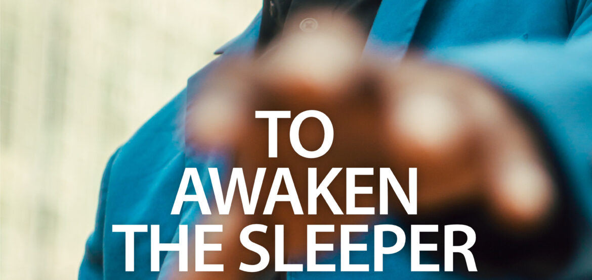 To Awaken the Sleeper
